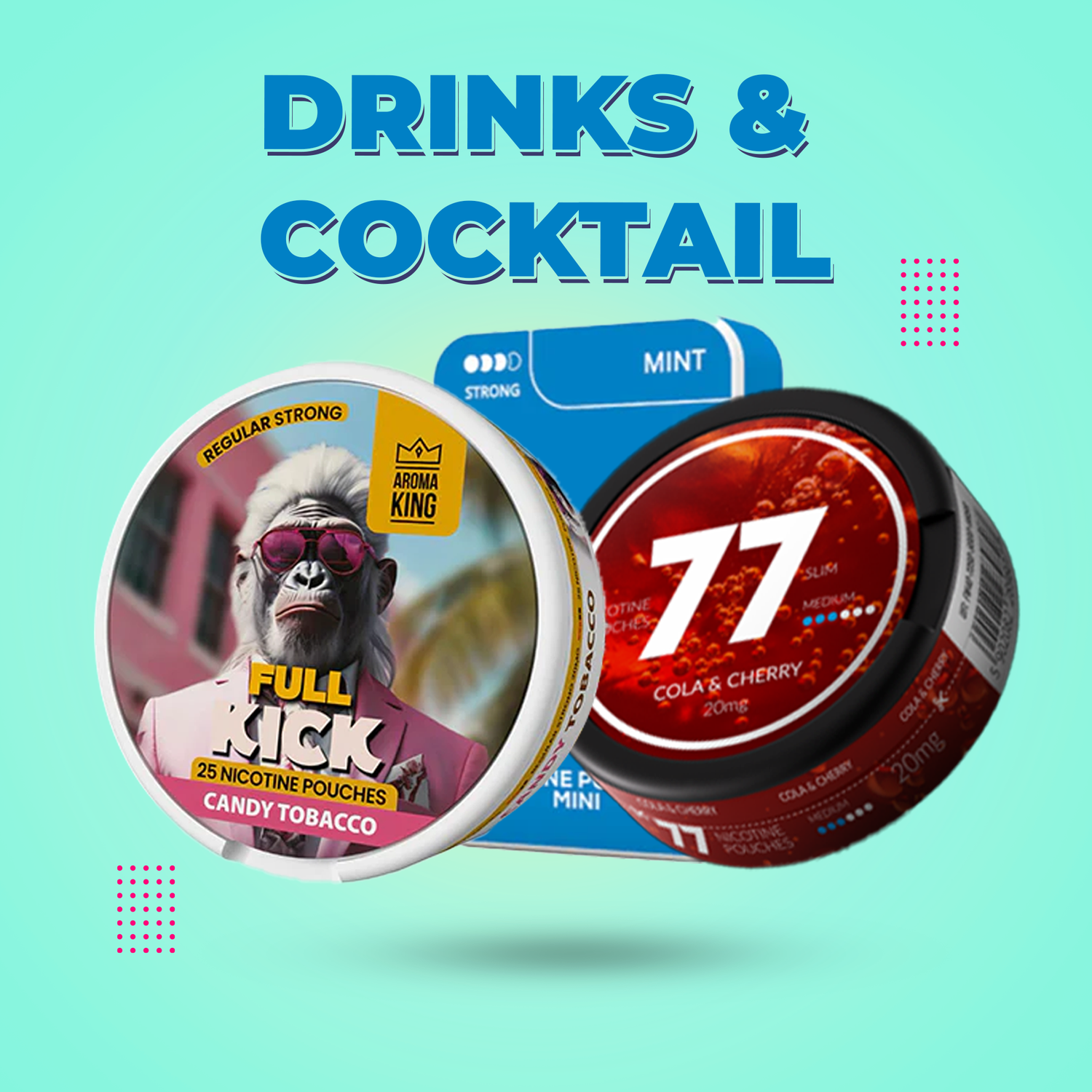 drink and cocktail nicotine pouches