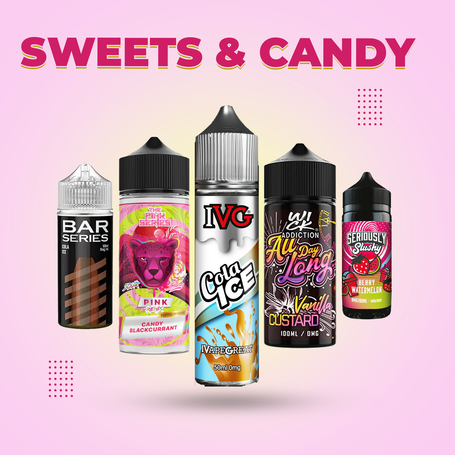 Sweet & Candy of Liquids