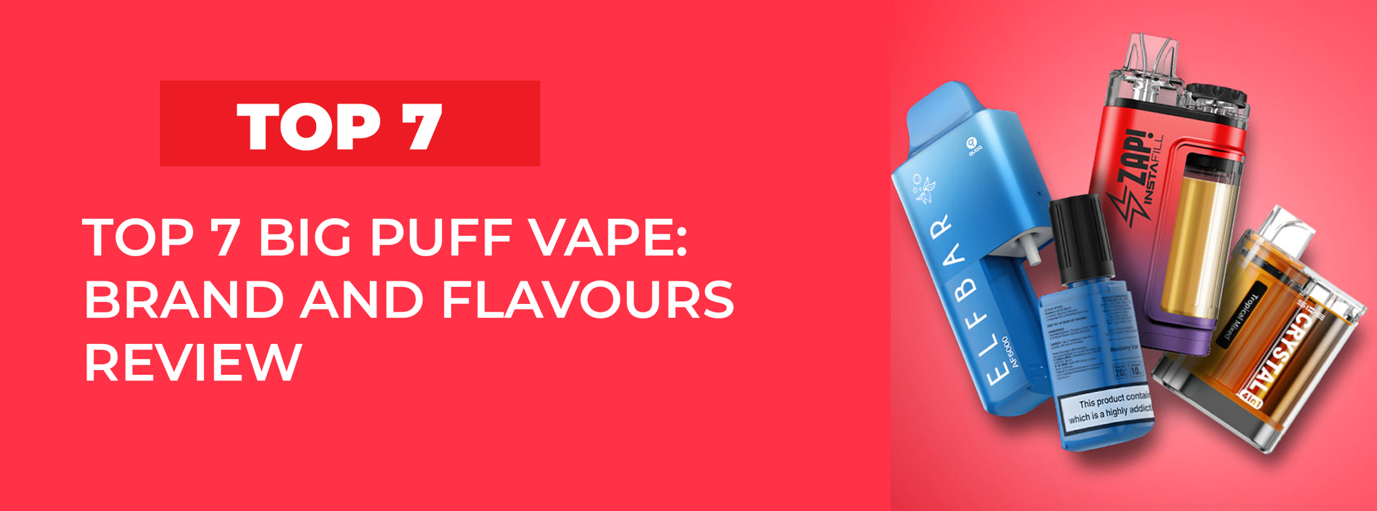 Exploring the 7 Best Big Puff Vapes: Brands and Flavours Uncovered