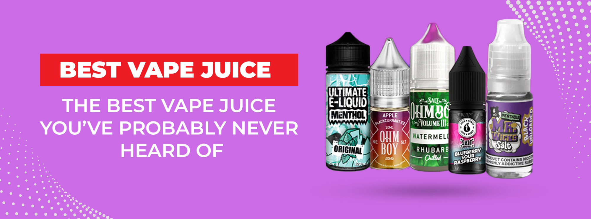 The Best Vape Juice You’ve Probably Never Heard Of