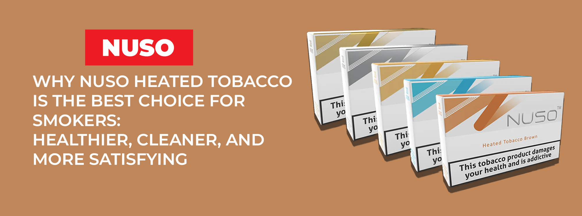 Why NUSO Heated Tobacco is the Best Choice for Smokers: Healthier, Cleaner, and More Satisfying 